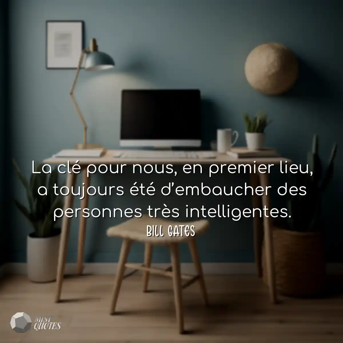 La clé pour nous, en premier lieu, a toujours été 