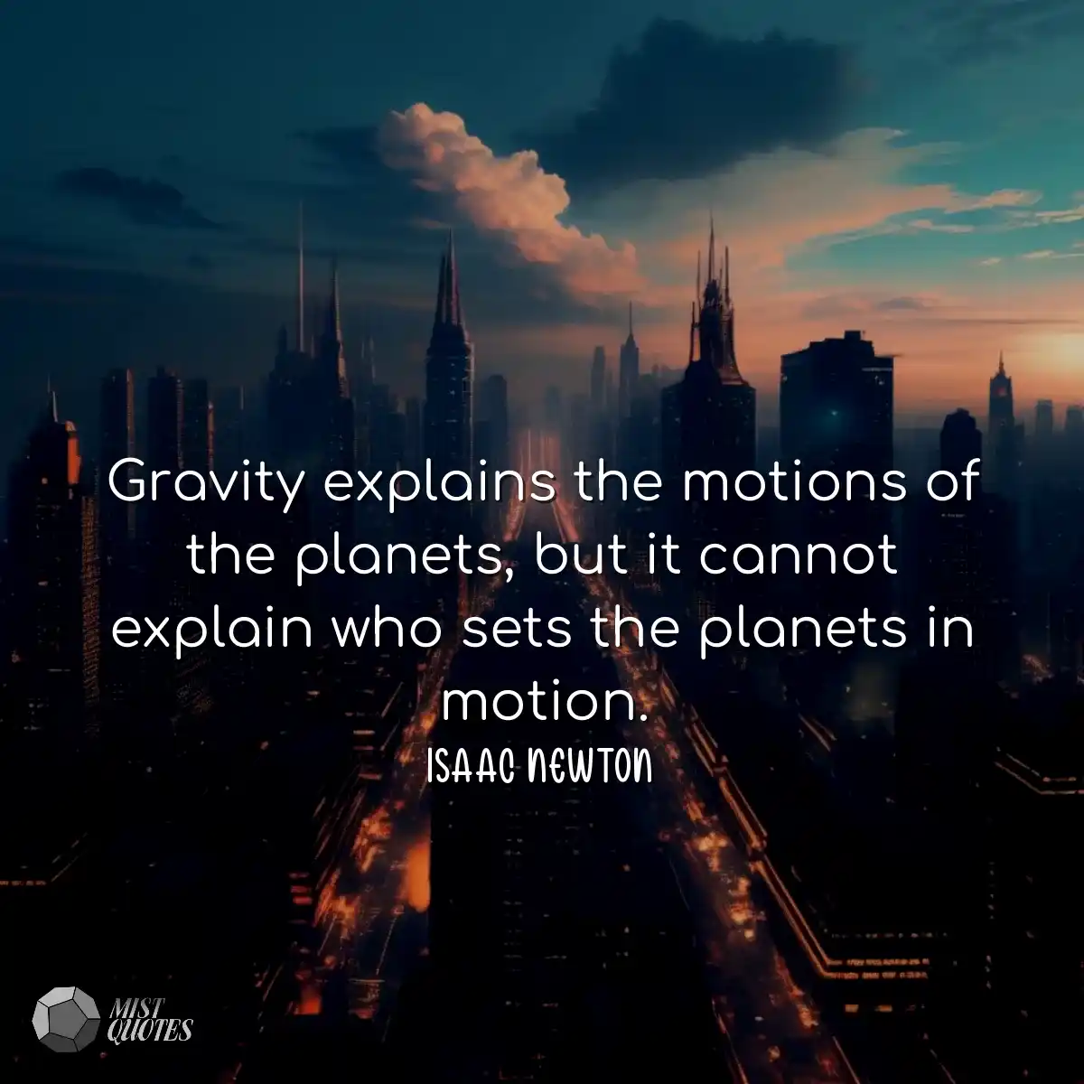 Gravity explains the motions of the plan