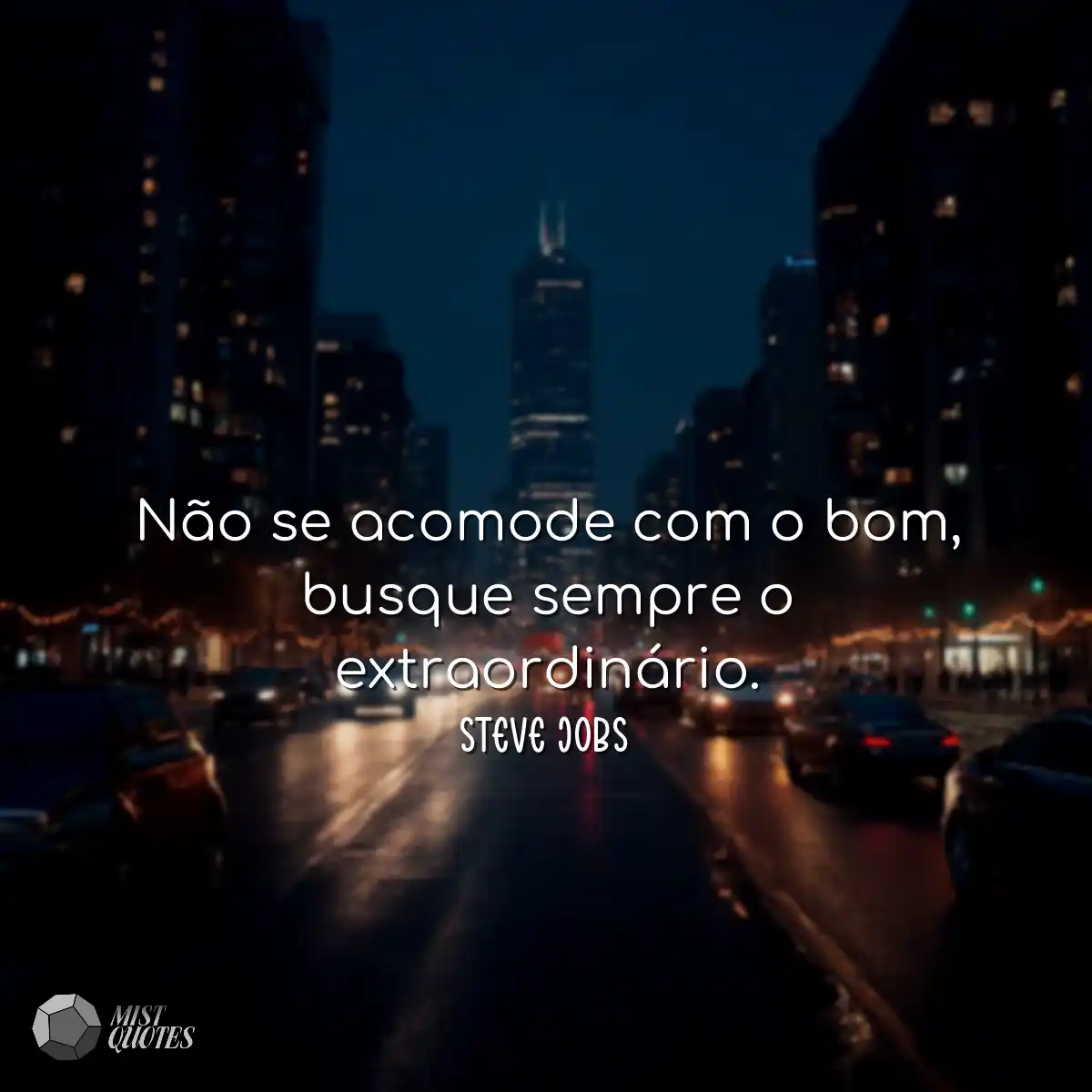 Não se acomode com o bom, busque sempre o extraord