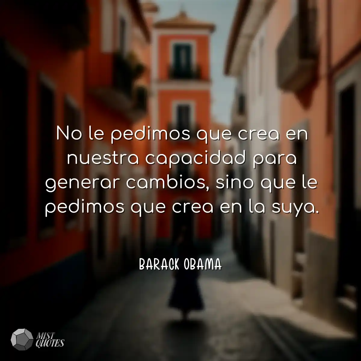 No le pedimos que crea en nuestra capaci