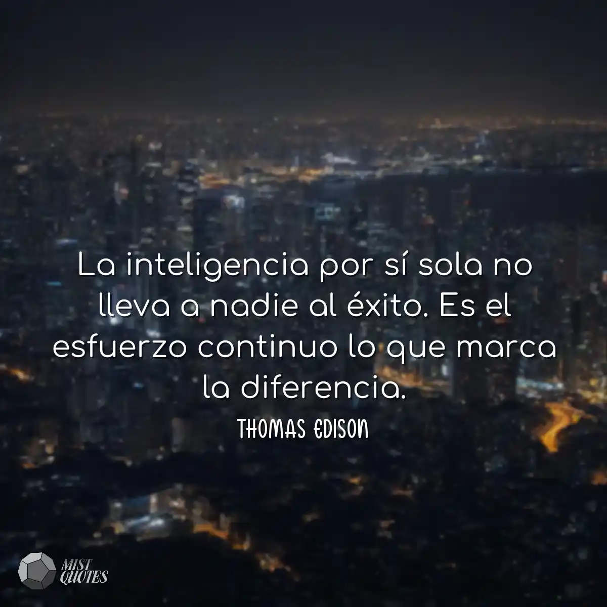La inteligencia por sí sola no lleva a 