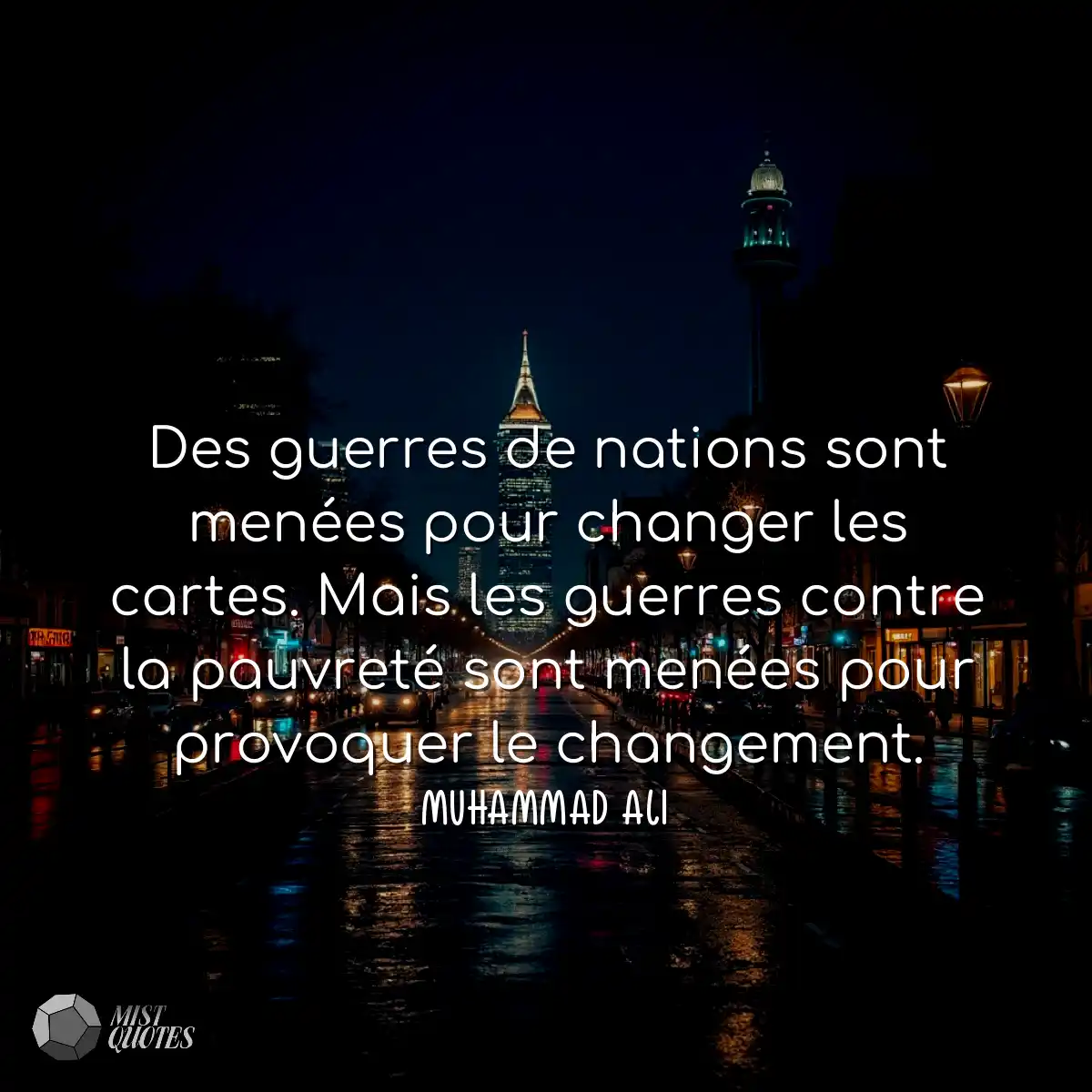 Des guerres de nations sont menées pour changer le