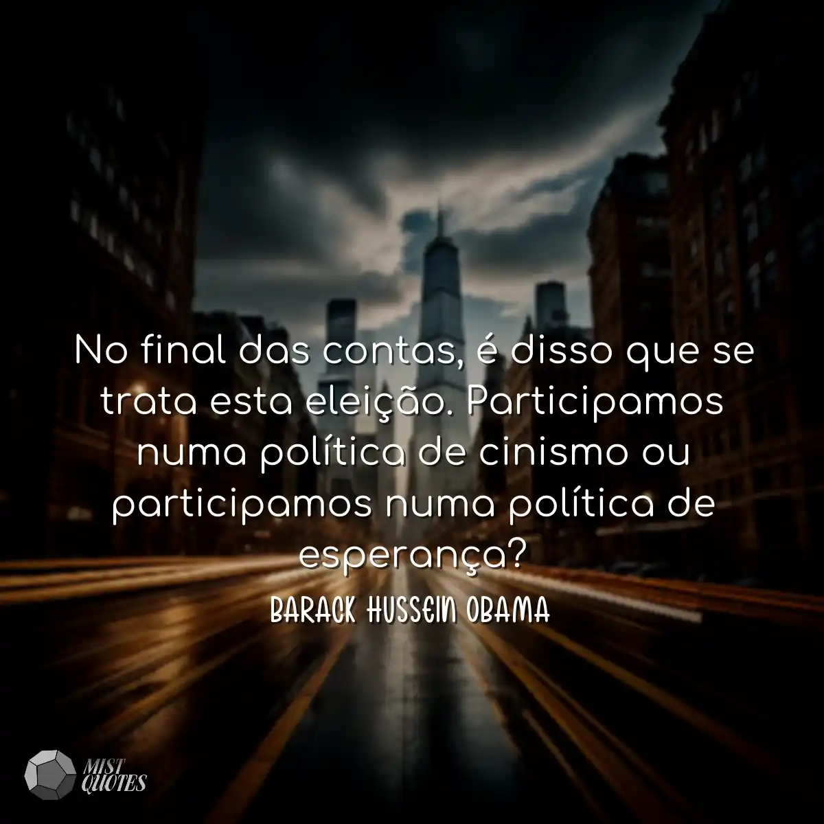 No final das contas, é disso que se tra