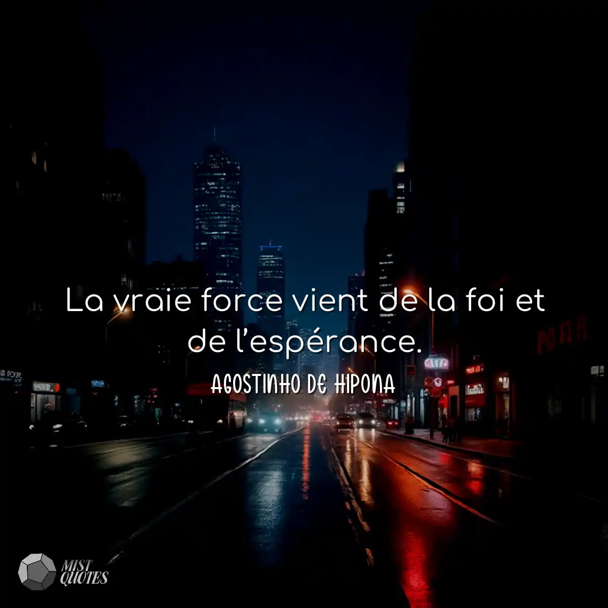 La vraie force vient de la foi et de l