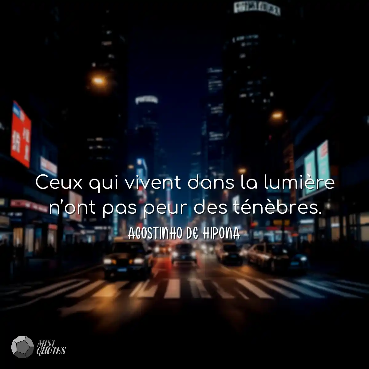 Ceux qui vivent dans la lumière n’ont