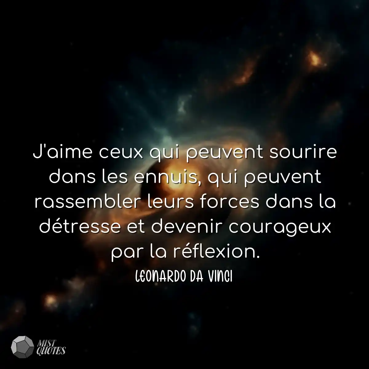 J'aime ceux qui peuvent sourire dans les ennuis, q