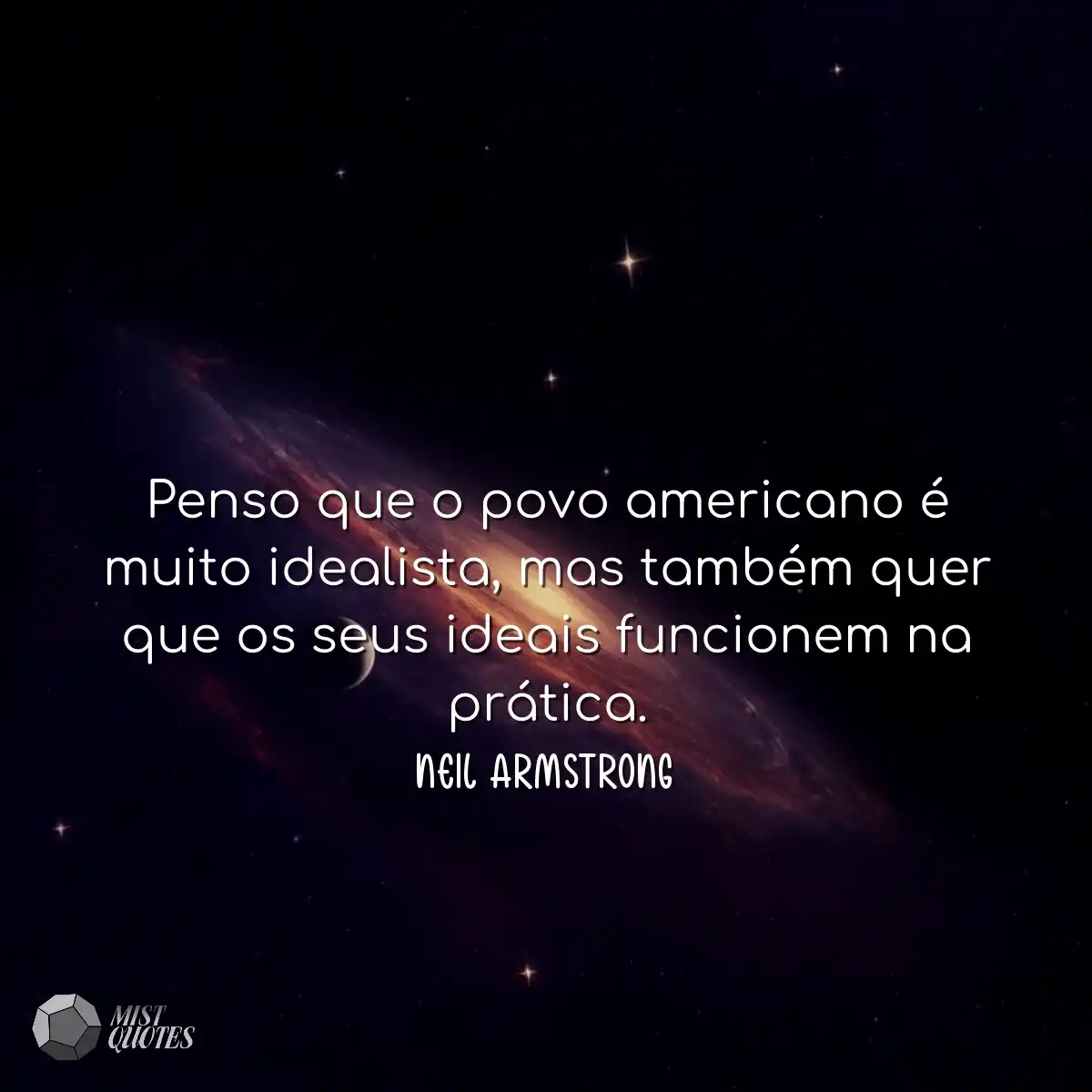 Penso que o povo americano é muito idea