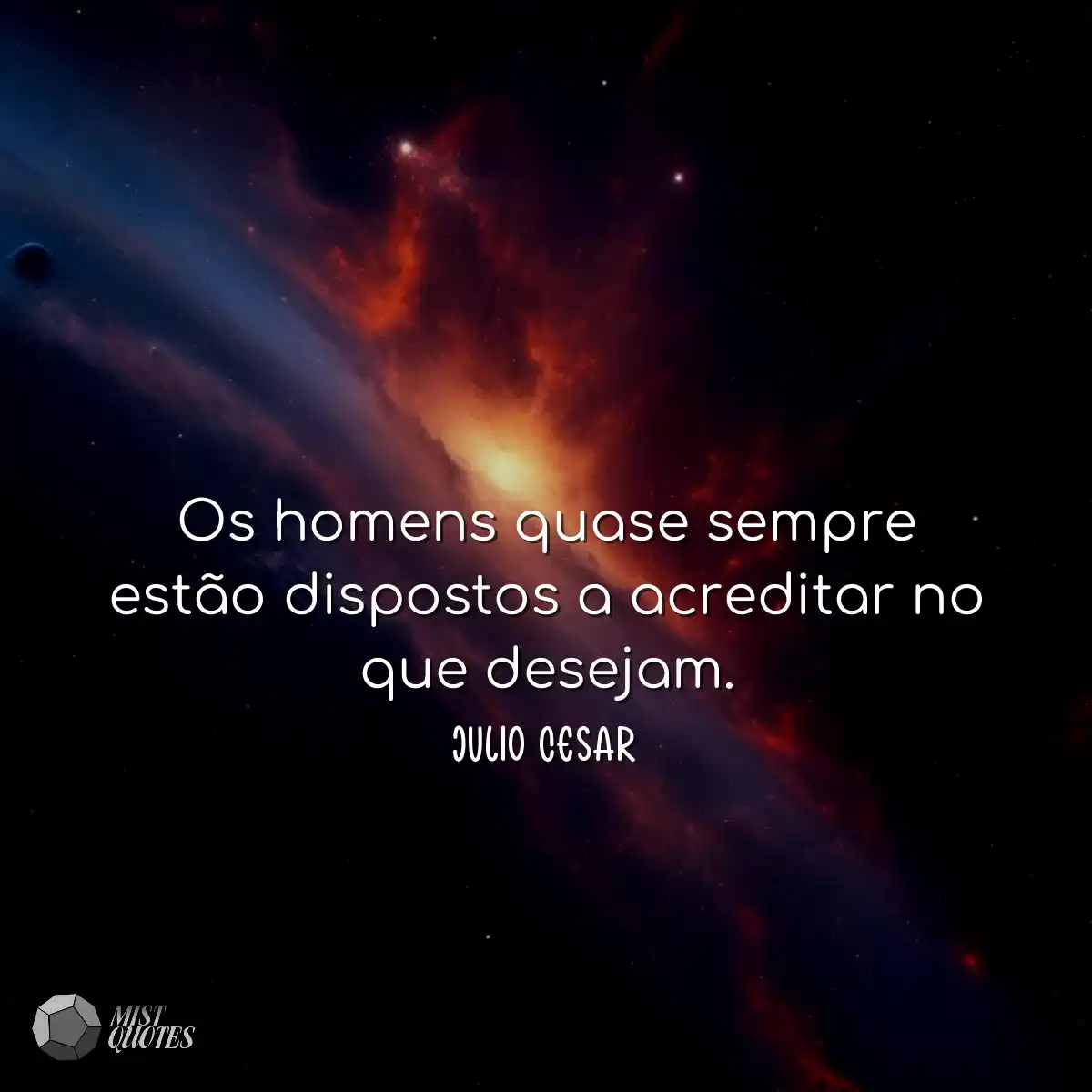Os homens quase sempre estão dispostos a acreditar