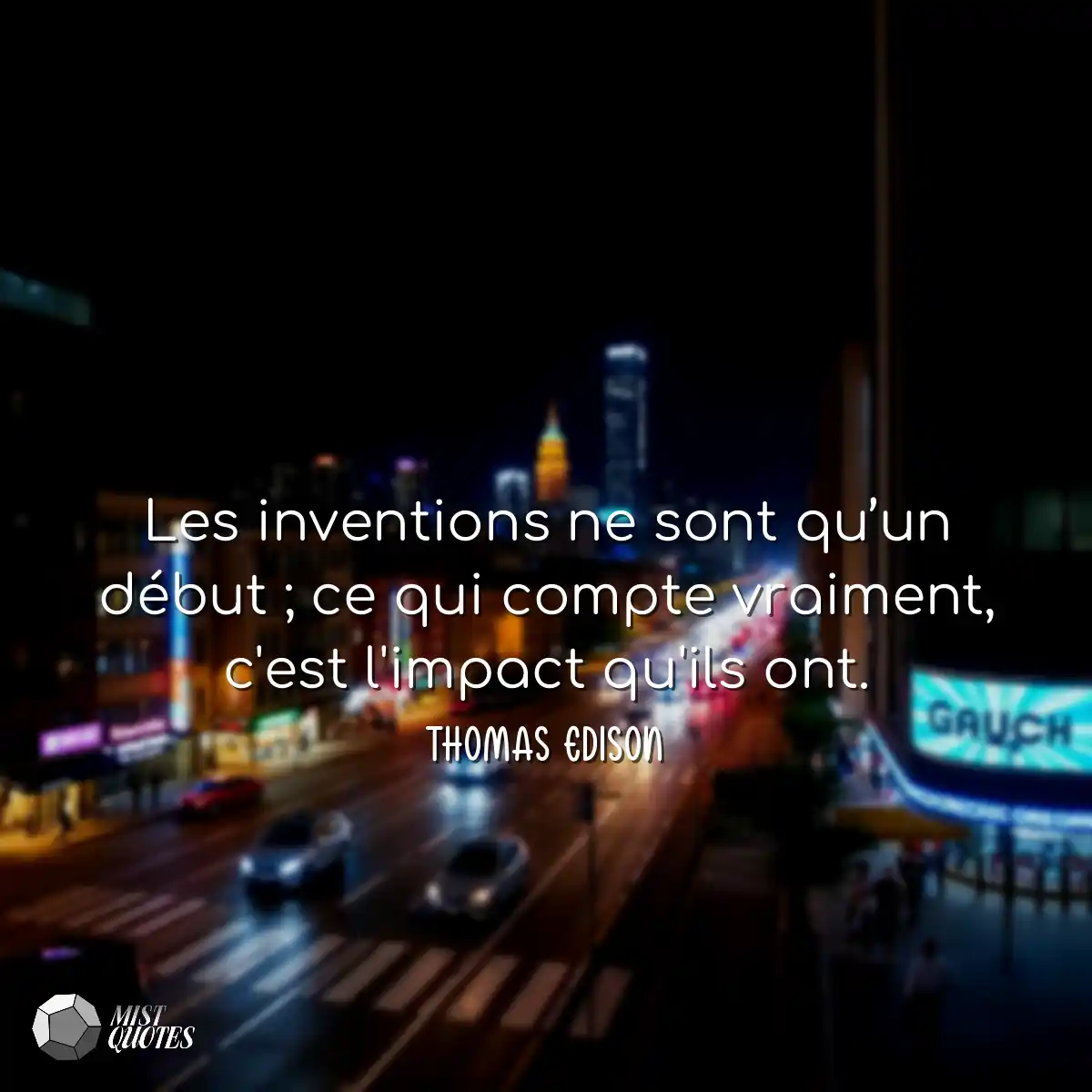 Les inventions ne sont qu’un début ; 
