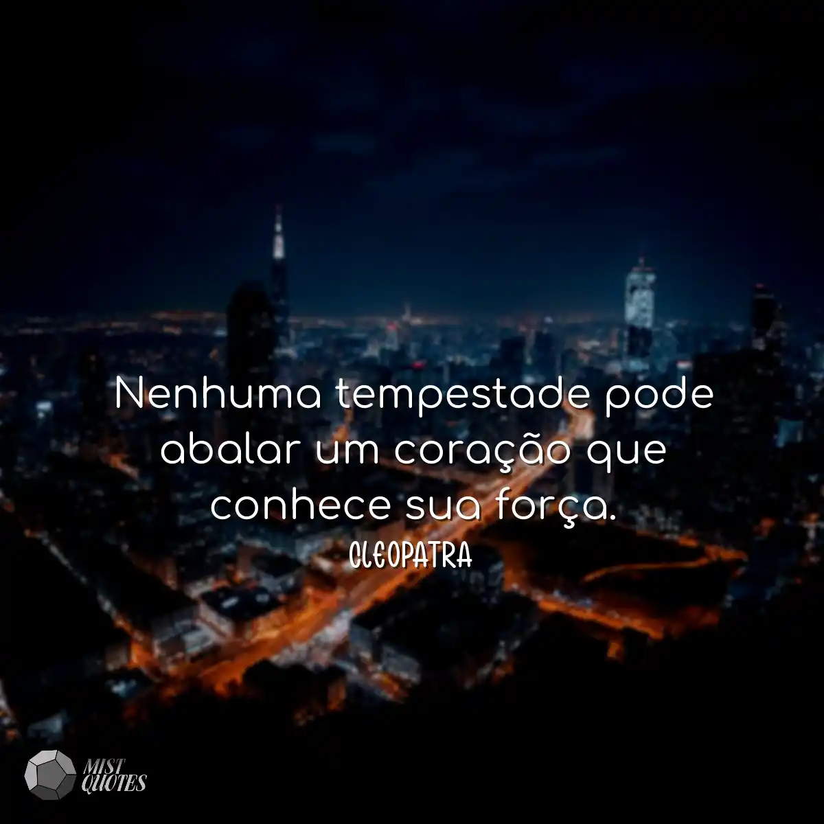 Nenhuma tempestade pode abalar um coração que conh